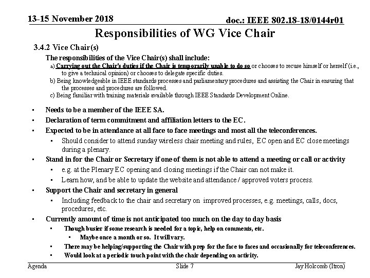 13 -15 November 2018 doc. : IEEE 802. 18 -18/0144 r 01 Responsibilities of