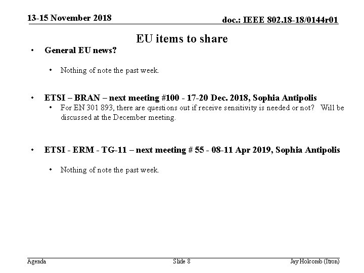 13 -15 November 2018 • General EU news? • • EU items to share