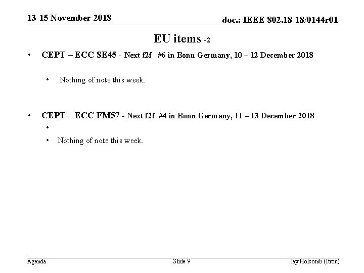 13 -15 November 2018 doc. : IEEE 802. 18 -18/0144 r 01 EU items