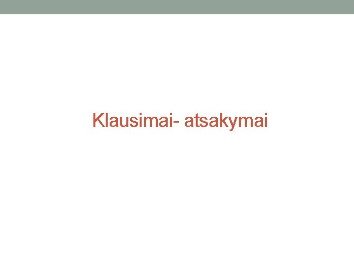 Klausimai- atsakymai 