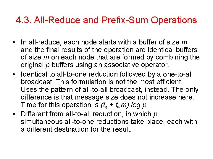 4. 3. All-Reduce and Prefix-Sum Operations • In all-reduce, each node starts with a