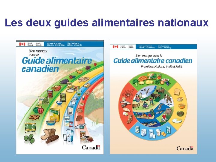 Les deux guides alimentaires nationaux 