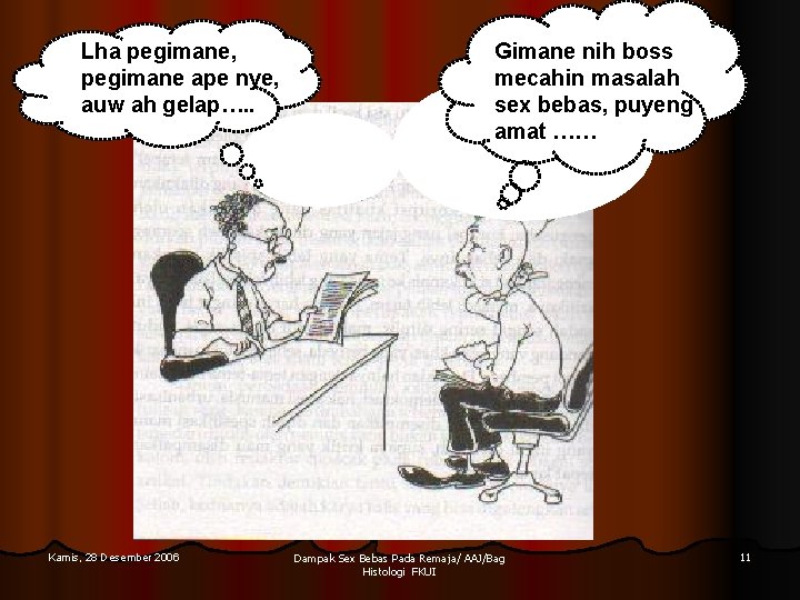 Lha pegimane, pegimane ape nye, auw ah gelap…. . Kamis, 28 Desember 2006 Gimane Lha pegimane, pegimane ape nye, auw ah gelap…. . Kamis, 28 Desember 2006 Gimane