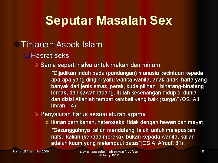 Seputar Masalah Sex v Tinjauan Aspek Islam q. Hasrat seks Ø Sama seperti nafsu