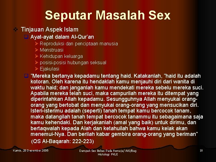 Seputar Masalah Sex v Tinjauan Aspek Islam q Ayat-ayat dalam Al-Qur’an Ø Reproduksi dan