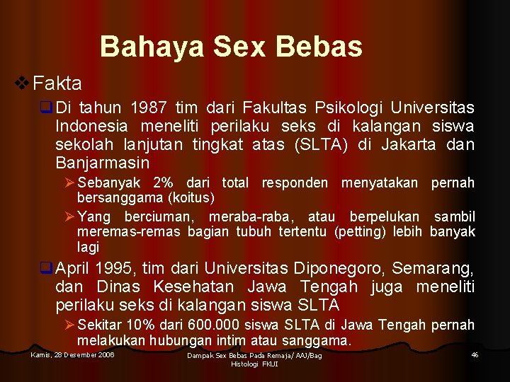 Bahaya Sex Bebas v Fakta q. Di tahun 1987 tim dari Fakultas Psikologi Universitas Bahaya Sex Bebas v Fakta q. Di tahun 1987 tim dari Fakultas Psikologi Universitas