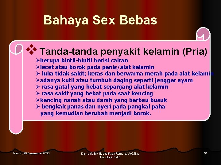 Bahaya Sex Bebas v Tanda-tanda penyakit kelamin (Pria) Øberupa bintil-bintil berisi cairan Ølecet atau