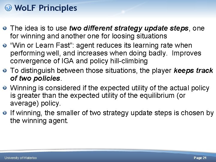 Wo. LF Principles The idea is to use two different strategy update steps, one Wo. LF Principles The idea is to use two different strategy update steps, one