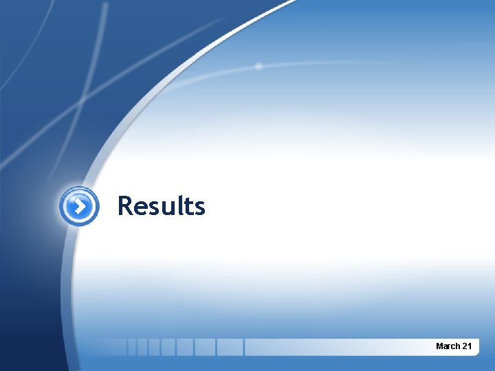 Results March 21 Results March 21