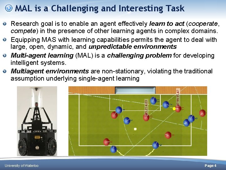 MAL is a Challenging and Interesting Task Research goal is to enable an agent MAL is a Challenging and Interesting Task Research goal is to enable an agent