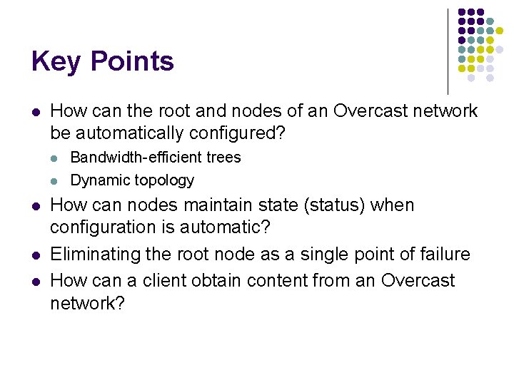 Key Points l How can the root and nodes of an Overcast network be