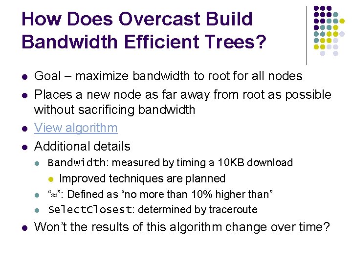 How Does Overcast Build Bandwidth Efficient Trees? l l Goal – maximize bandwidth to