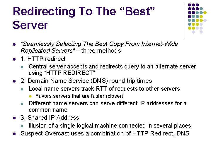 Redirecting To The “Best” Server l l l “Seamlessly Selecting The Best Copy From