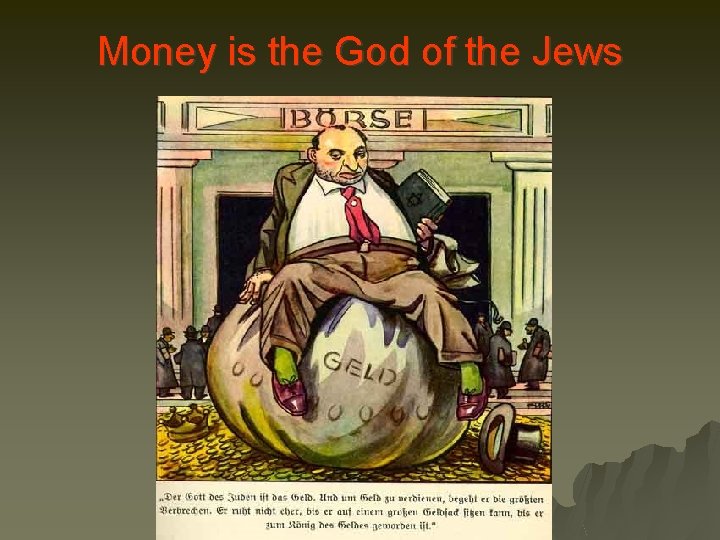 Money is the God of the Jews 