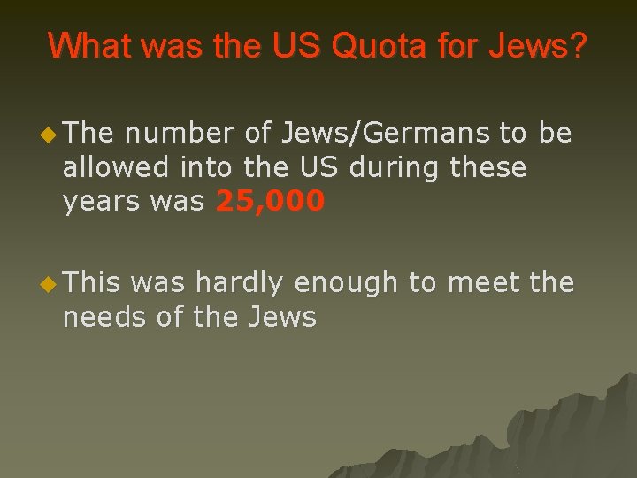 What was the US Quota for Jews? u The number of Jews/Germans to be