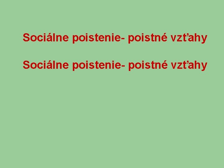 Sociálne poistenie- poistné vzťahy 