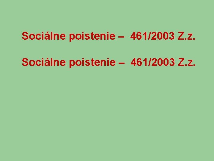 Sociálne poistenie – 461/2003 Z. z. 