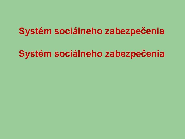 Systém sociálneho zabezpečenia 