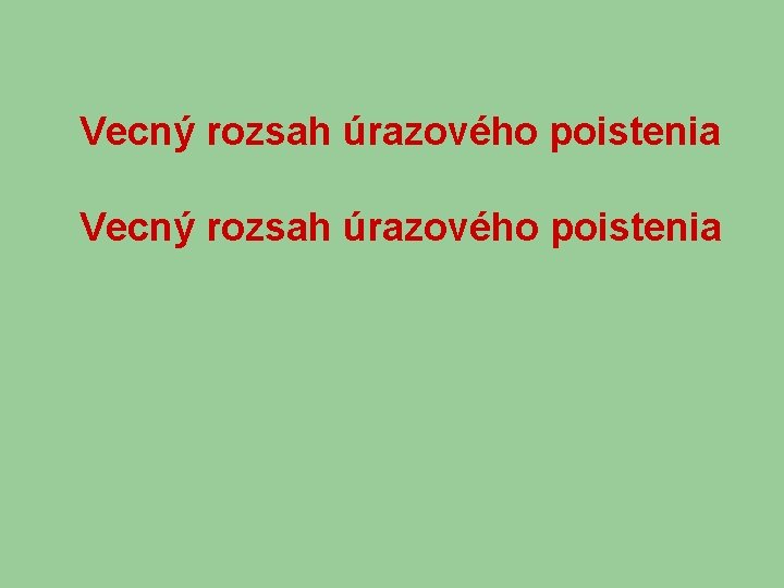 Vecný rozsah úrazového poistenia 