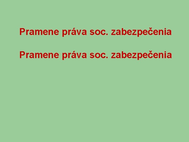 Pramene práva soc. zabezpečenia 