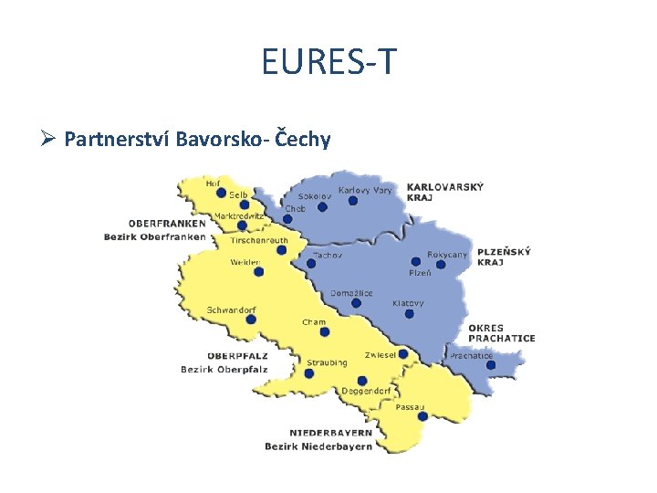 EURES-T Ø Partnerství Bavorsko- Čechy 