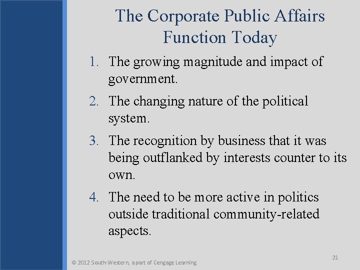 The Corporate Public Affairs Function Today 1. The growing magnitude and impact of government.