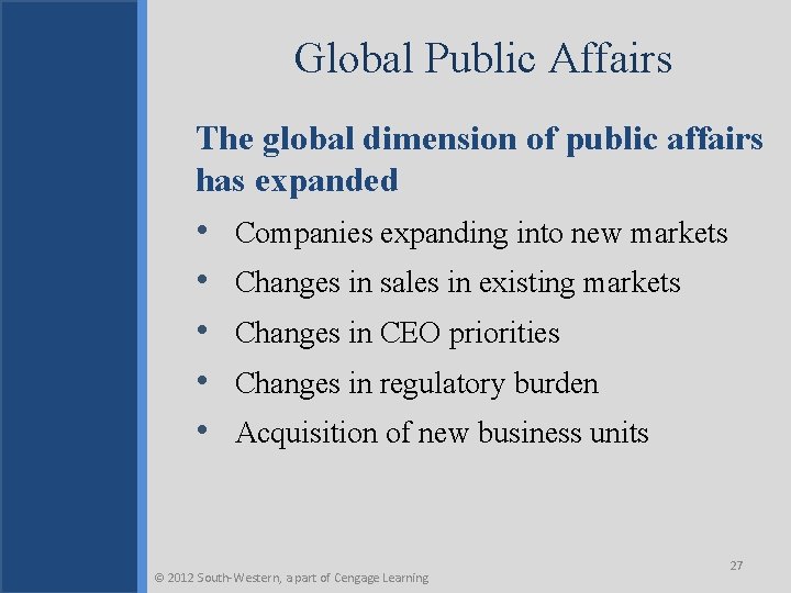 Global Public Affairs The global dimension of public affairs has expanded • • •