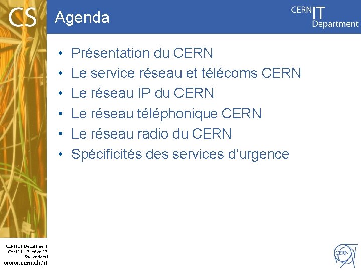 Agenda • • • CERN IT Department CH-1211 Genève 23 Switzerland www. cern. ch/it