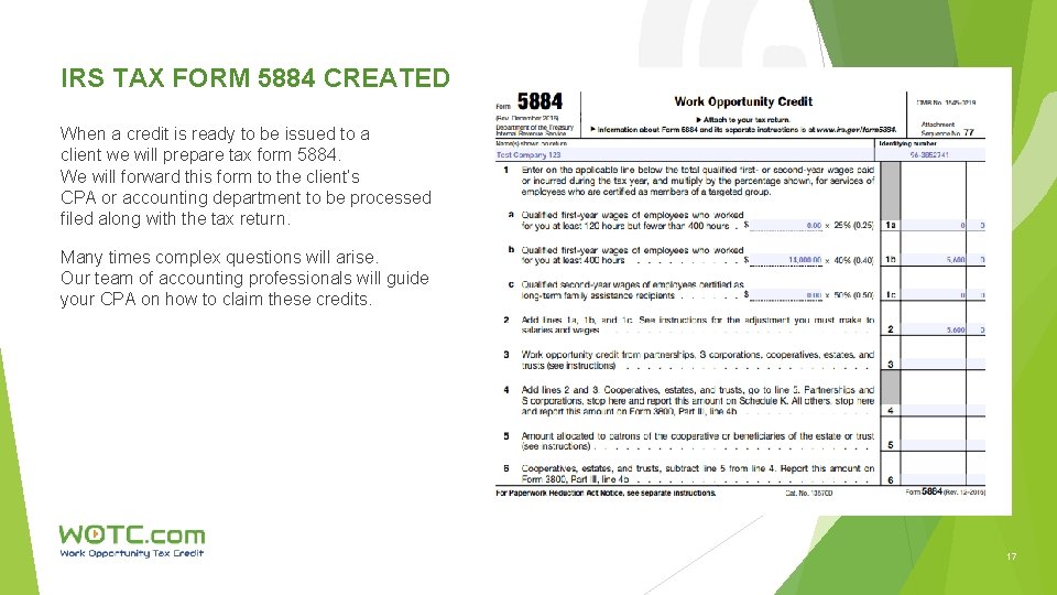 IRS TAX FORM 5884 CREATED When a credit is ready to be issued to