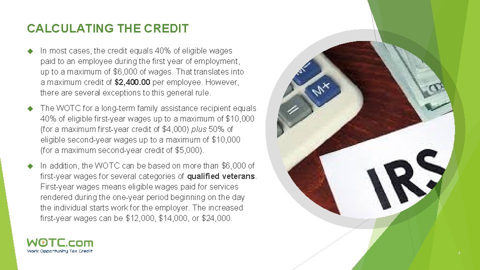 CALCULATING THE CREDIT In most cases, the credit equals 40% of eligible wages paid