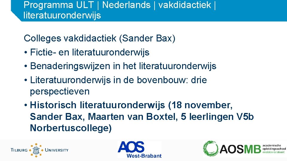 Programma ULT | Nederlands | vakdidactiek | literatuuronderwijs Colleges vakdidactiek (Sander Bax) • Fictie-