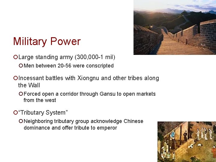 Military Power ¡Large standing army (300, 000 -1 mil) ¡ Men between 20 -56