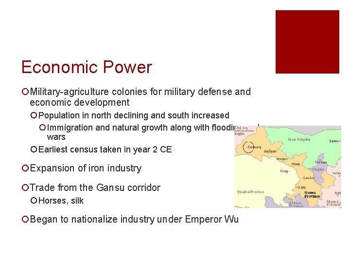 Economic Power ¡Military-agriculture colonies for military defense and economic development ¡ Population in north