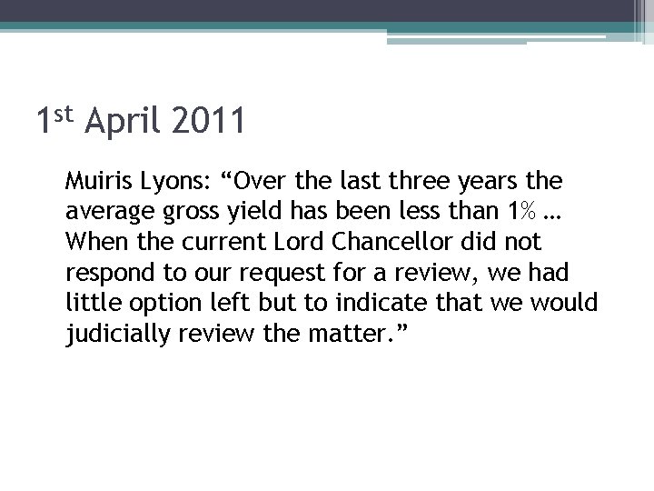 1 st April 2011 Muiris Lyons: “Over the last three years the average gross