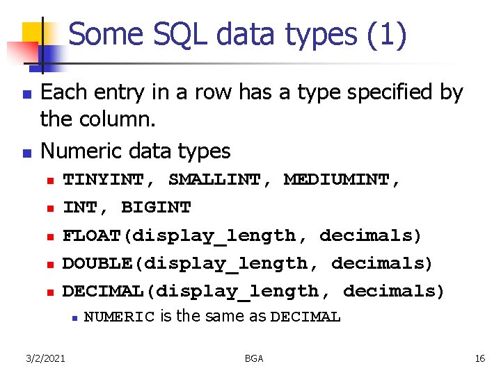 Some SQL data types (1) n n Each entry in a row has a Some SQL data types (1) n n Each entry in a row has a