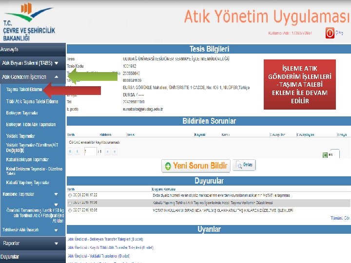 İŞLEME ATIK GÖNDERİM İŞLEMLERİ -TAŞIMA TALEBİ EKLEME İLE DEVAM EDİLİR 
