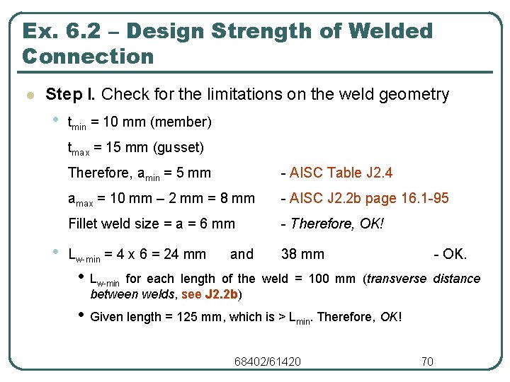 Ex. 6. 2 – Design Strength of Welded Connection l Step I. Check for