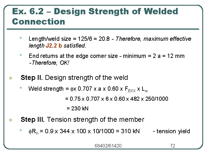 Ex. 6. 2 – Design Strength of Welded Connection l • Length/weld size =