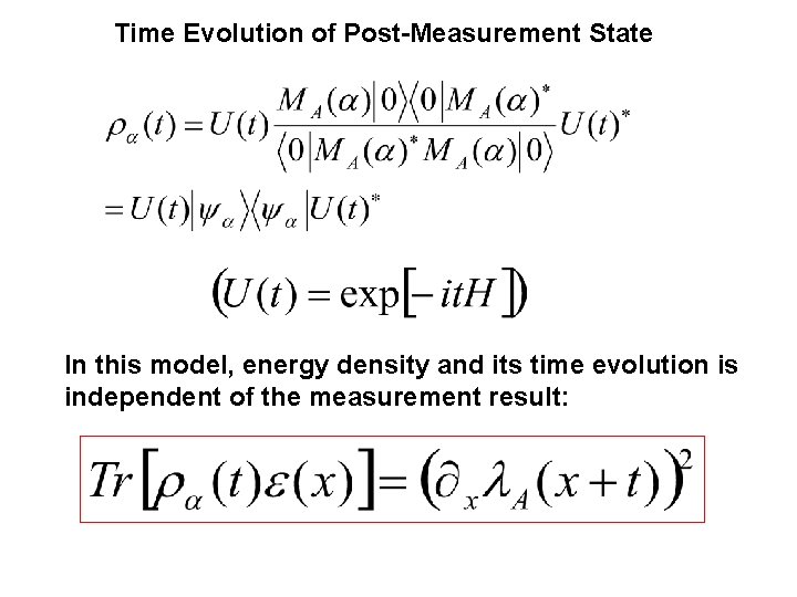 Time Evolution of Post-Measurement State In this model, energy density and its time evolution