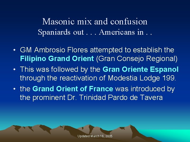 Masonic mix and confusion Spaniards out. . . Americans in. . • GM Ambrosio