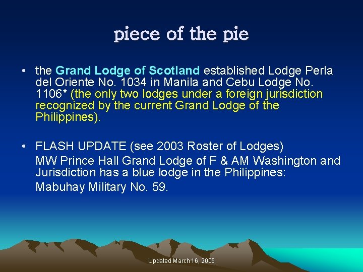 piece of the pie • the Grand Lodge of Scotland established Lodge Perla del