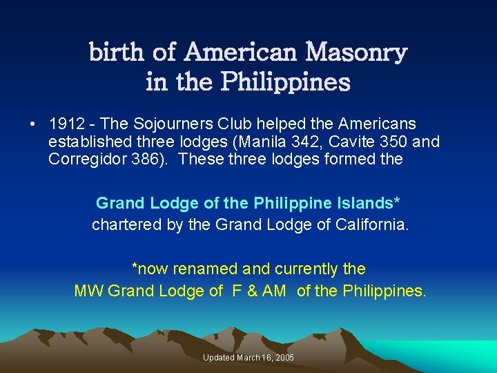 birth of American Masonry in the Philippines • 1912 - The Sojourners Club helped