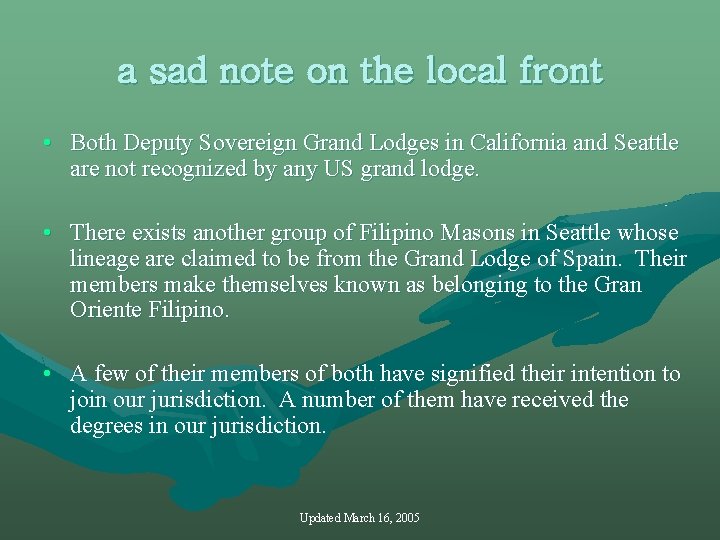 a sad note on the local front • Both Deputy Sovereign Grand Lodges in