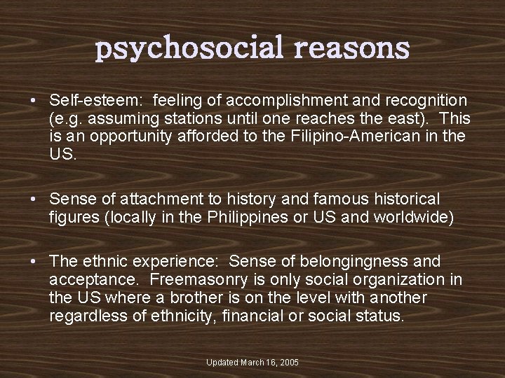 psychosocial reasons • Self-esteem: feeling of accomplishment and recognition (e. g. assuming stations until