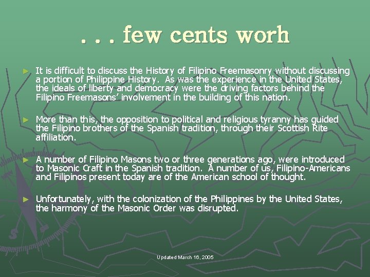 . . . few cents worh ► It is difficult to discuss the History