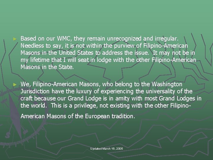 ► Based on our WMC, they remain unrecognized and irregular. Needless to say, it