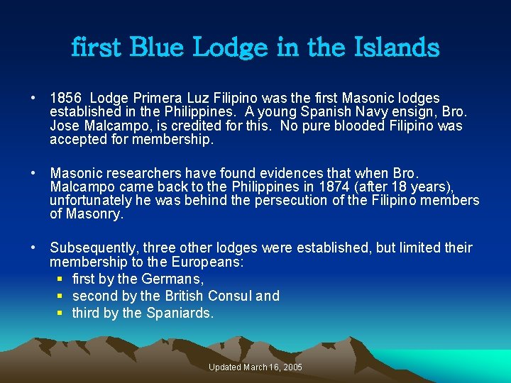 first Blue Lodge in the Islands • 1856 Lodge Primera Luz Filipino was the