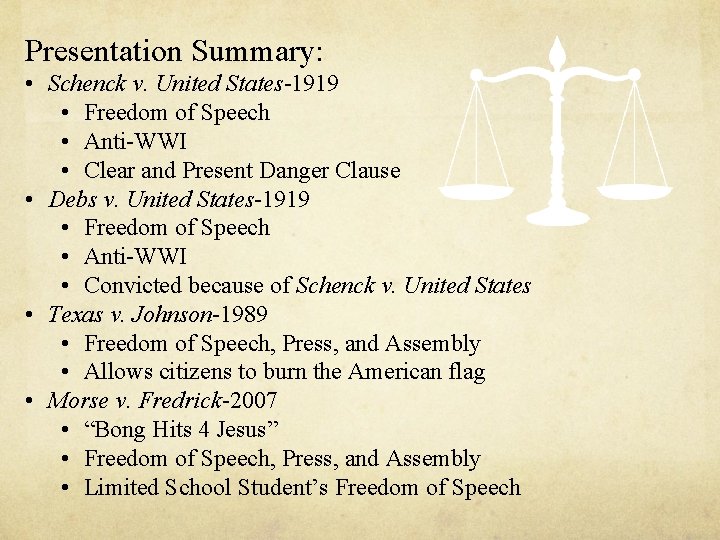 Presentation Summary: • Schenck v. United States-1919 • Freedom of Speech • Anti-WWI •