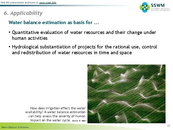 Find this presentation and more on www. sswm. info 6. Applicability Water balance estimation