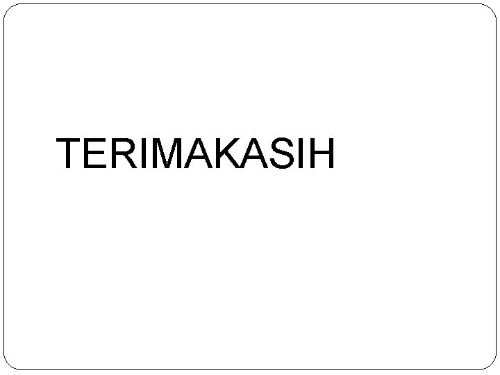 TERIMAKASIH 